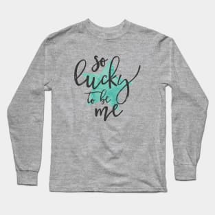 lucky me Long Sleeve T-Shirt